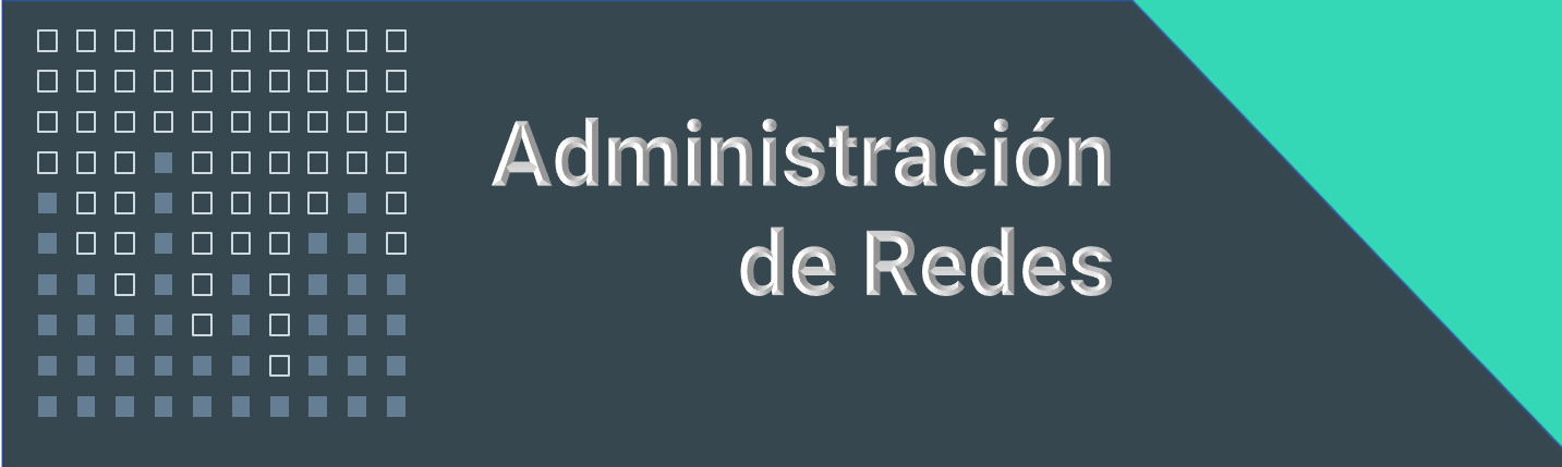 ADMINISTRACIÓN DE REDES