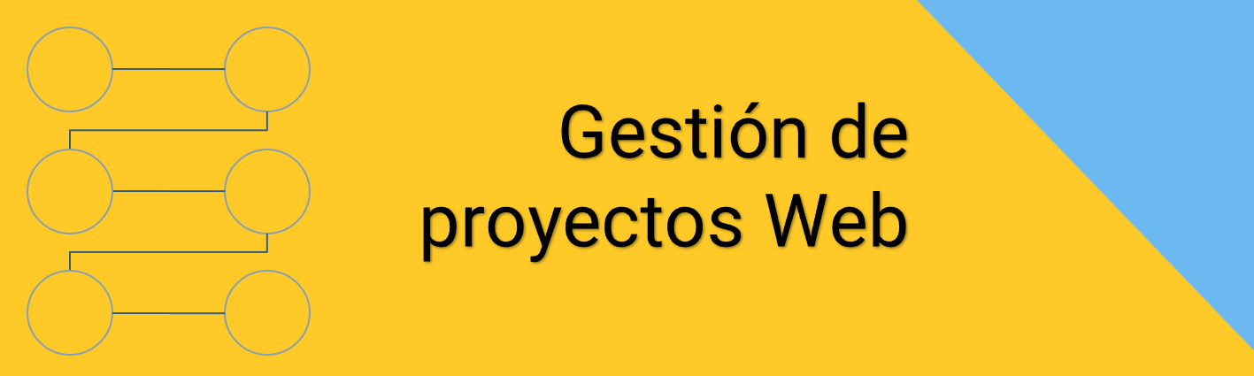 GESTIÓN DE PROYECTOS WEB (BAJA)