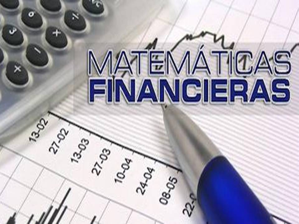 MATEMATICAS FINANCIERAS