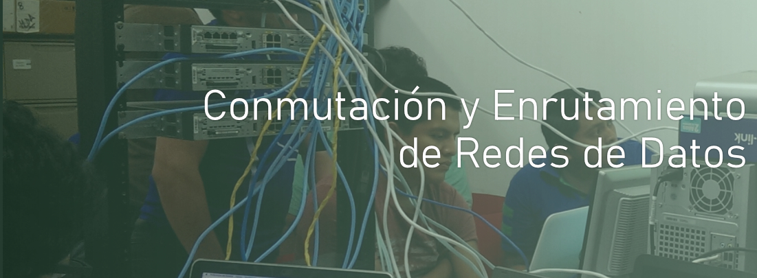 Conmutación y Enrutamiento de Redes de Datos